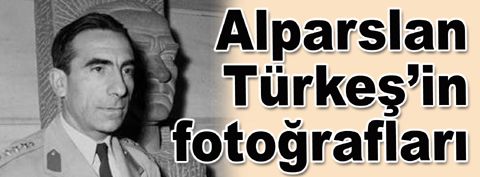Alparslan Türkeş’in fotoğrafları