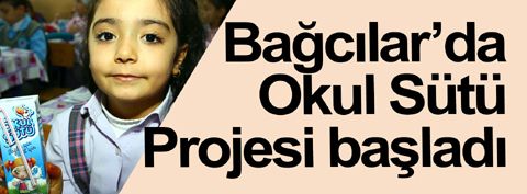 Bağcılar’da Okul Sütü Projesi başladı