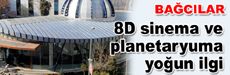 8D sinema ve planetaryuma yoğun ilgi