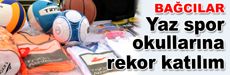 Bağcılar’da yaz spor okullarına rekor katılım