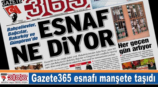 Bahçelievler, Bakırköy, Bağcılar ve Güngören'de esnaf Gazete365'e konuştu