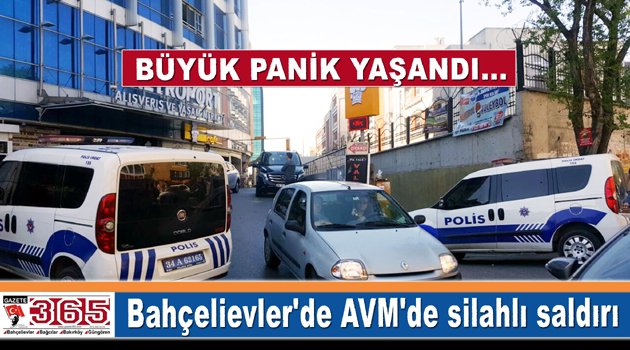 Bahçelievler'de AVM'de silahlı saldırı