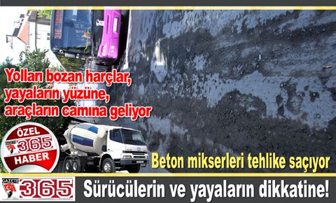 Bahçelievler'de beton mikserleri tehlike saçıyor...