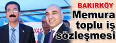 Bakırköy’de memura toplu iş sözleşmesi