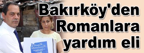 Bakırköy'den Romanlara yardım eli