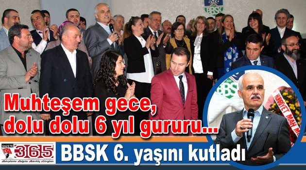 BBSK 6.yılını muhteşem bir geceyle kutladı