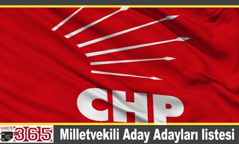 CHP İstanbul 3. Bölge aday adayları listesi...