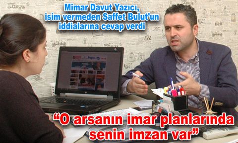 Yazıcı: O arsanın imar planlarında senin imzan var...