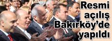 Resmi açılış Bakırköy’de yapıldı