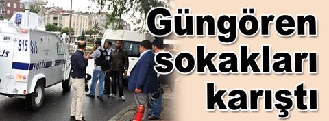 Güngören'de terör gerginliği