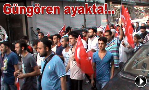 Güngören ayakta!..