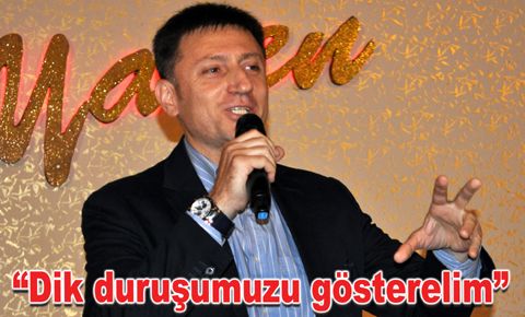 Hakan Bahadır: Türk toplumu dik duruşunu göstermeli