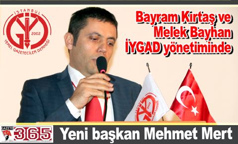 İstanbul Yerel Gazeteciler Derneği Başkanı Mehmet Mert seçildi