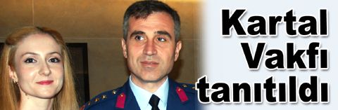 Yeşilyurt Hava Harp Okulu, Kartal Vakfı’nı tanıttı