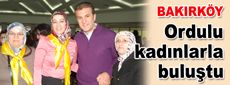 Sarıgül Ordulu kadınlarla buluştu