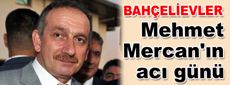 Mehmet Mercan'ın amcasının oğlu vefat etti