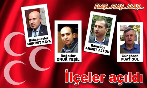 MHP İstanbul İlçe Başkanları atandı...