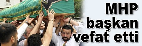 MHP kadın kolları başkanı vefat etti