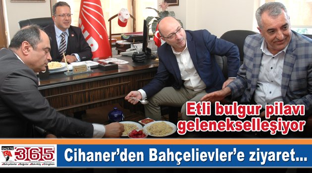 İlhan Cihaner’den Bahçelievler’e ziyaret