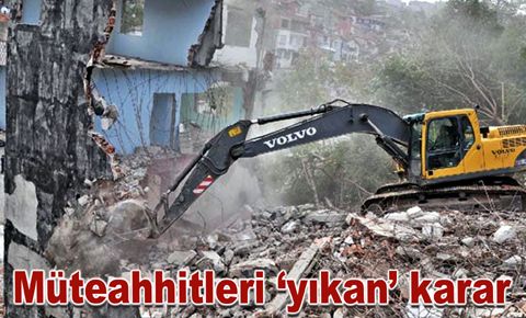 Müteahhitleri ‘yıkan’ karar
