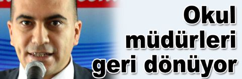 Müdürlere görevlerine dönme yolu açıldı…