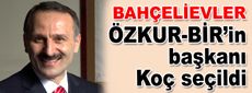 ÖZKUR-BİR yeni yönetim kurulu başkanını seçti