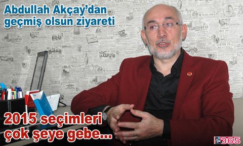 Abdullah Akçay’dan geçmiş olsun ziyareti