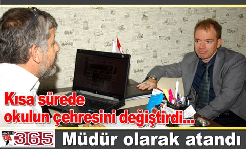 Yasin Gülşen başarısını müdürlükle taçlandırdı