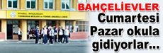 Onlar, Cumartesi, Pazar okula gidiyorlar…