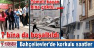 Bahçelievler’de temeli kayan bina çöktü