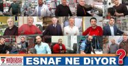 4 İLÇEDE, ESNAF NE DİYOR?..