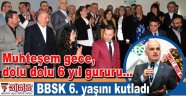 BBSK 6.yılını muhteşem bir geceyle kutladı