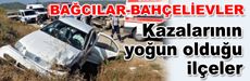 Trafik kazalarının yoğun olduğu ilçeler
