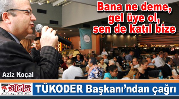 TÜKODER Başkanı’ndan tüketici ihlallerine karşı mücadeleye davet…