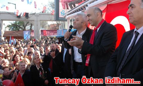 Bakırköy’de Tuncay Özkan izdihamı