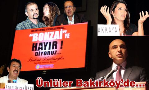 Ünlüler Bakırköy’de 'bonzai’ye hayır dedi