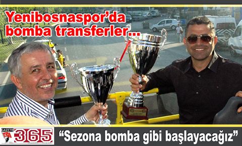 Yenibosnaspor’da 15 yeni transfer…