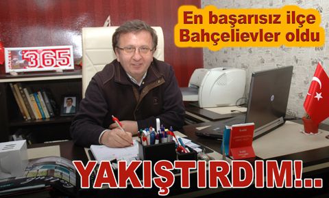 Bahçelievler’e yakıştırdım!...