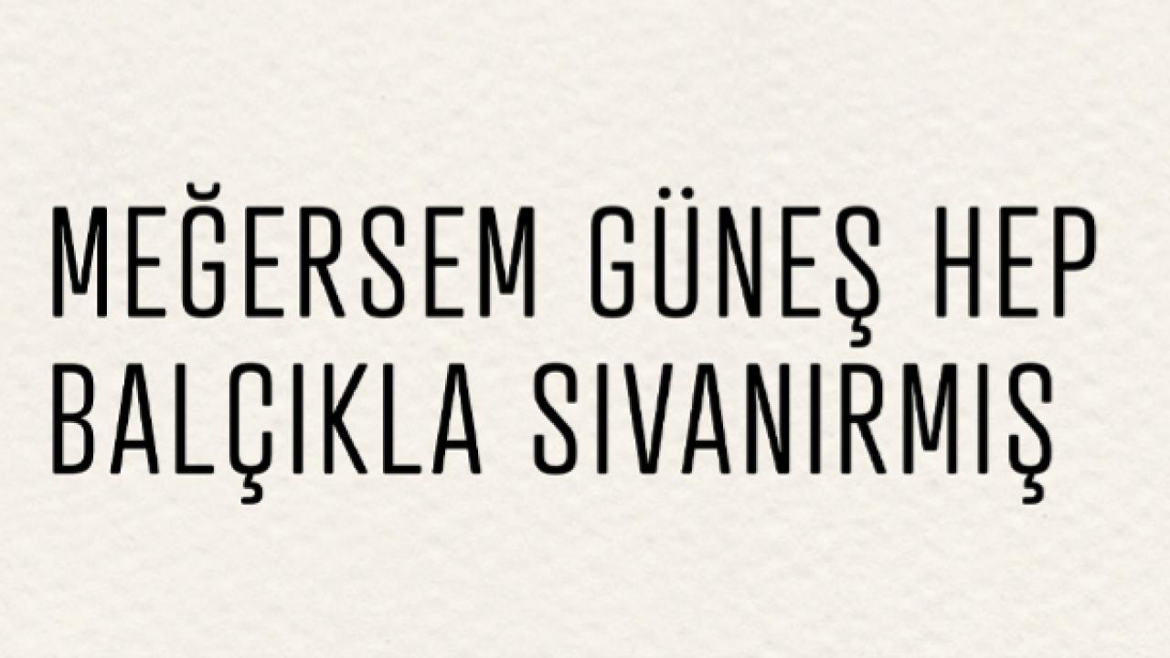 İçsel yolculuğa rehber: "Güneş hep Balçıkla sıvanırmış"