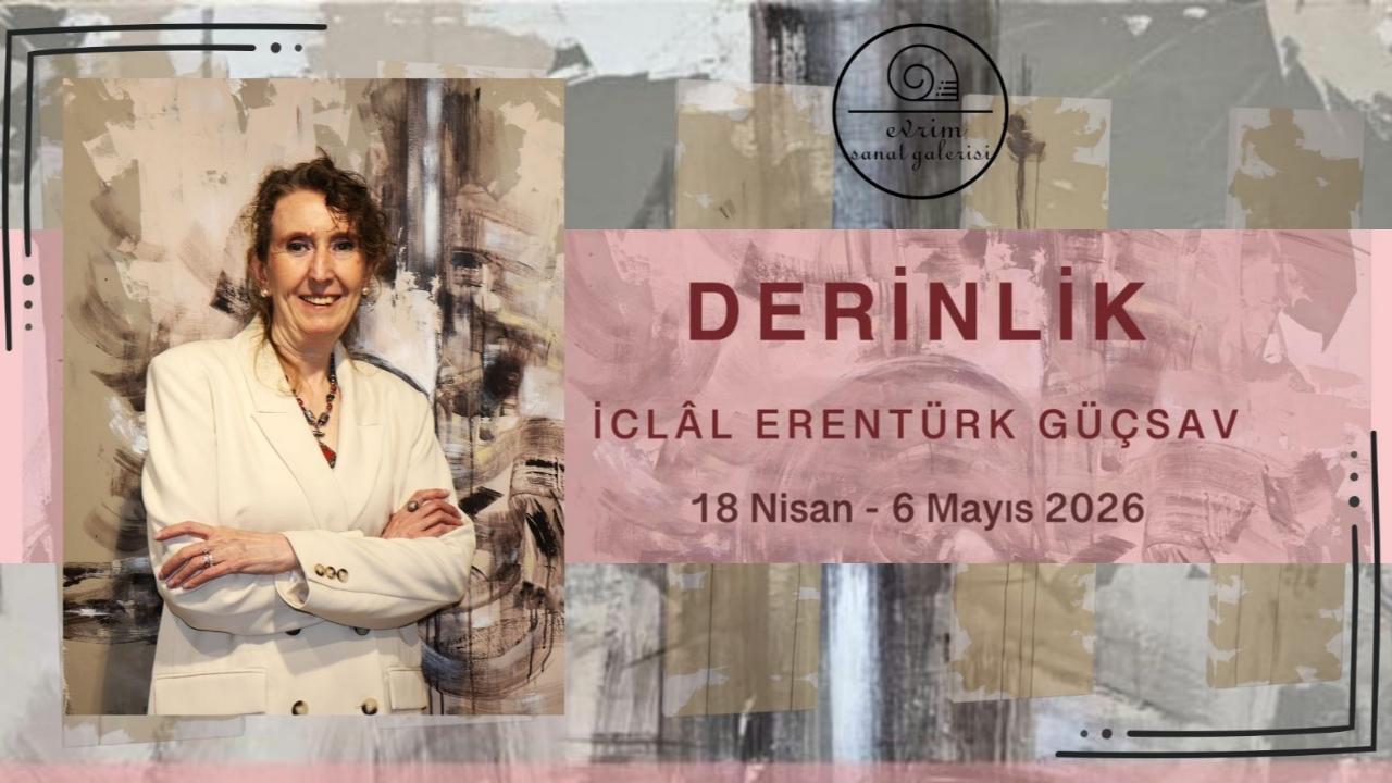 İclal Erentürk Güçsav derinlik sergisi evrim sanat galerisi