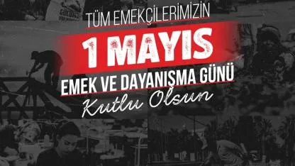 BTP Lideri Hüseyin Baş’tan 1 Mayıs Mesajı