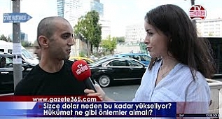 Halka sorduk: Dolar neden yükseliyor? Nasıl durdurulur?